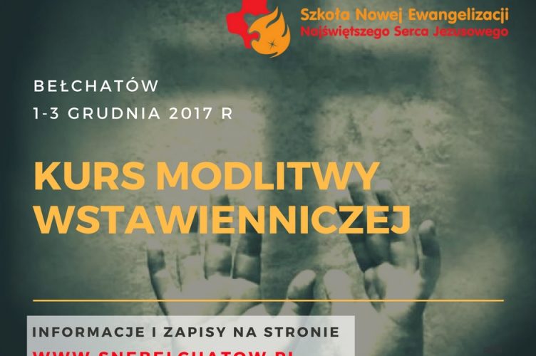Bełchatów: Kurs Modlitwy Wstawienniczej