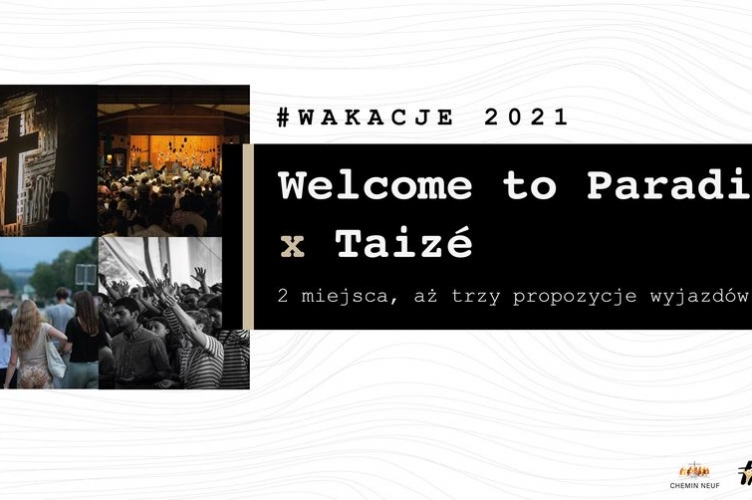 Festiwal Welcome to Paradise + pobyt w Taize | 1 -15 sierpnia 2021