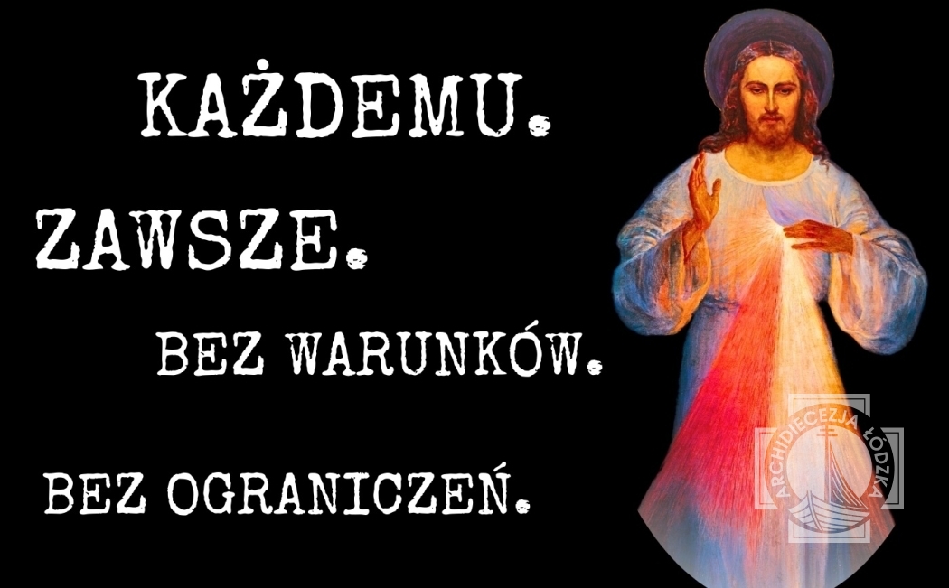 Każdemu. Zawsze. Bez warunków. Bez ograniczeń. - Zrozumieć Miłosierdzie | zaproszenie na konferencję