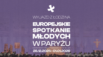Zapraszamy na Europejskie Spotkanie Młodych Taizé w Paryżu!