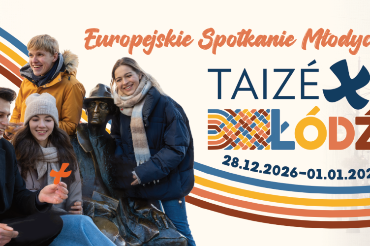 Łódź gospodarzem 49. Europejskiego Spotkania Młodych Taizé 2026/2027!