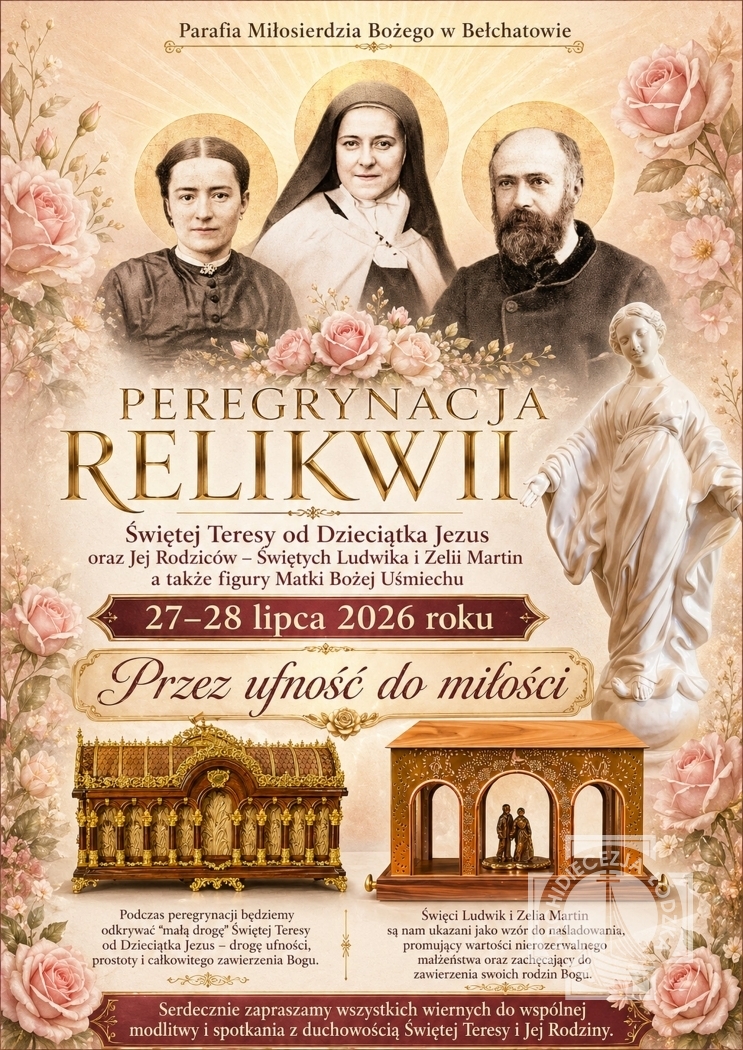 Bełchatów: Peregrynacja Relikwii Świętej Teresy od Dzieciątka Jezus oraz Jej Rodziców