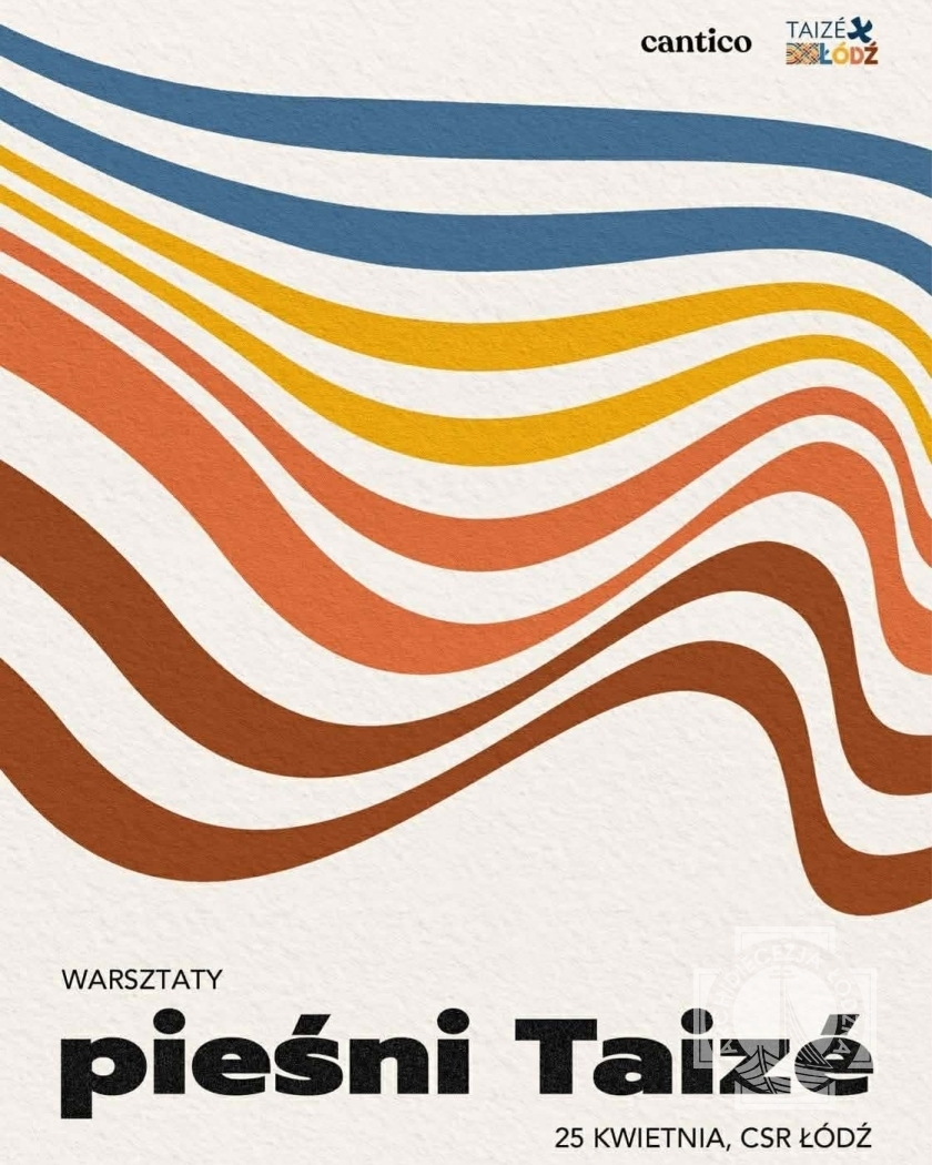 Grupa Cantico oraz Taize Łódź zapraszają na jednodniowe warsztaty pieśni Taizé