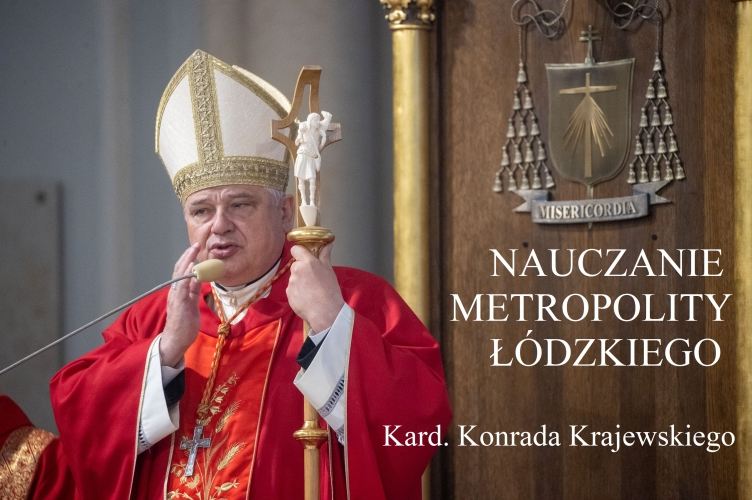Nauczanie Metropolity Łódzkiego Kardynała Konrada Krajewskiego 2026