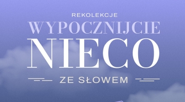 Rekolekcje Lectio Divina | "Wypocznijcie nieco ze Słowem" w Uroczysku Porszewice