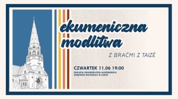 Zaproszenie na ekumeniczną modlitwę z braćmi z Taize